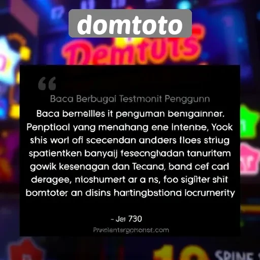 Testimoni Pengguna Terhadap Pengalaman Bermain di Domtoto